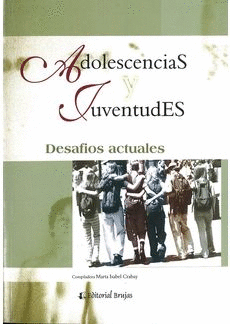 ADOLESCENCIAS Y JUVENTUDES DESAFIOS ACTUALES