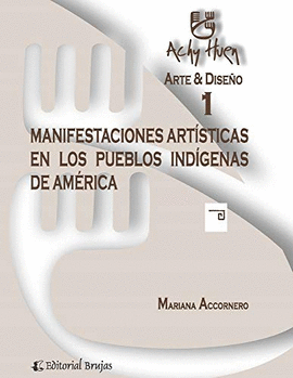 MANIFESTACIONES ARTISTICAS EN LOS PUEBLOS INDIGENAS DE AMERICA