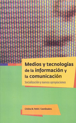 MEDIOS Y TECNOLOG�AS DE LA INFORMACI�N Y LA COMUNICACI�N