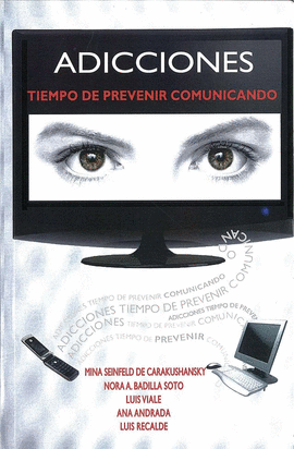 ADICCIONES TIEMPO DE PREVENIR COMUNICANDO