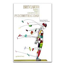 BREVIARIO RESE�AS IDEAS Y CONCEPTOS DE LA PSICOMOTRICIDAD