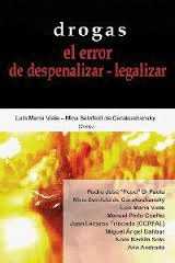 DROGAS EL ERROR DE DESPENALIZAR-LEGALIZAR