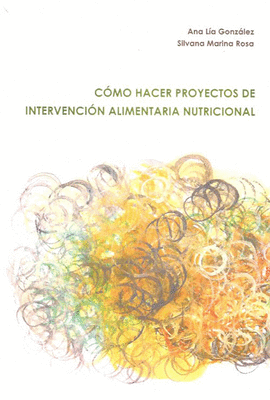 CMO HACER PROYECTOS DE INTERVENCIN ALIMENTARIA NUTRICIONAL