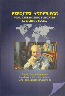 EZEQUIEL ANDER EGG VIDA PENSAMIENTO Y APORTES AL TRABAJO SOCIAL