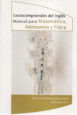 LECTOCOMPRESION DEL INGLES MANUAL PARA MATEMATICA ASTRONOMIA Y FISICA