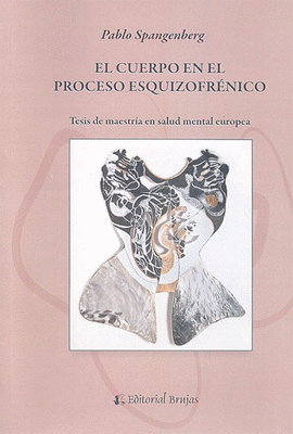 EL CUERPO EN EL PROCESO ESQUIZOFRENICO