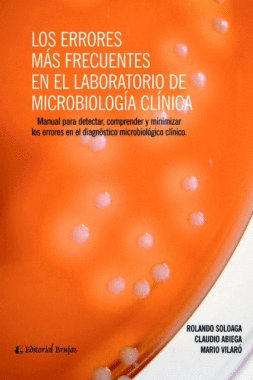 LOS ERRORES MAS FRECUENTES EN EL LABORATORIO DE MICROBIOLGIA CLINICA