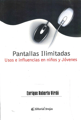 PANTALLAS ILIMITADAS USOS E INFLUENCIAS EN NI�OS Y JOVENES