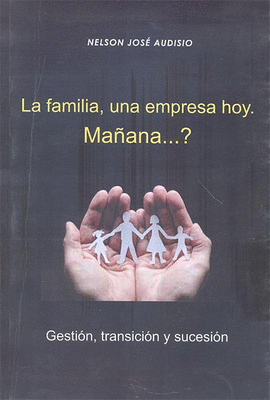 LA FAMILIA UNA EMPRESA HOY MAANA?