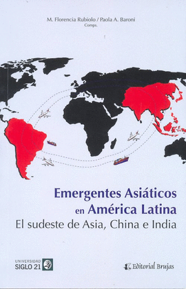 EMERGENTES ASIATICOS EN AMERICA LATINA EL SUDESTE DE ASIA CHINA E INDIA