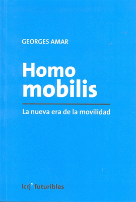 HOMO MOBILIS LA NUEVA ERA DE LA MOVILIDAD