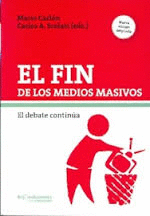 EL FIN DE LOS MEDIOS MASIVOS