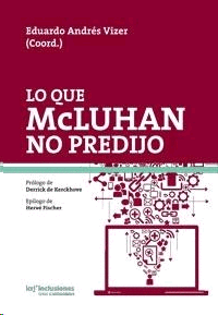 LO QUE MCLUHAN NO PREDIJO