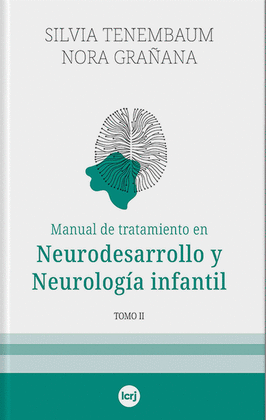 MANUAL DE TRATAMIENTO EN NEURODESARROLLO Y NEUROLOG�A INFANTIL - TOMO II