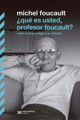 �QU� ES USTED, PROFESOR FOUCAULT?