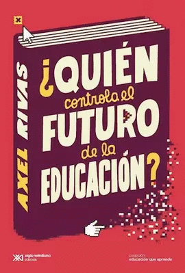 QUIN CONTROLA EL FUTURO DE LA EDUCACIN?