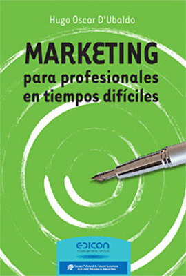 MARKETING PARA PROFESIONALES EN TIEMPOS DIFICILES