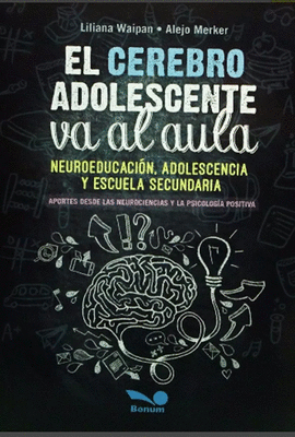 EL CEREBRO ADOLESCENTE VA AL AULA