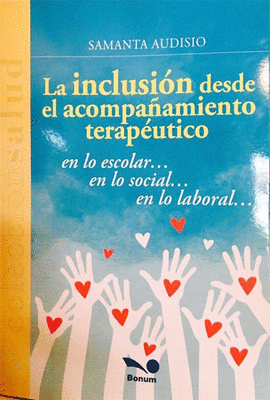 LA INCLUSI�N DESDE EL ACOMPA�AMIENTO TERAP�UTICO