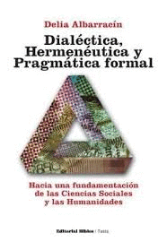 DIALECTICA HERMENEUTICA Y PRAGMATICA FORMAL