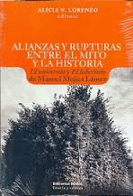 ALIANZAS Y RUPTURAS ENTRE EL MITO Y LA HISTORIA