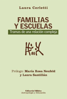 FAMILIAS Y ESCUELAS TRAMAS DE UNA RELACION COMPLEJA