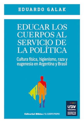 EDUCAR LOS CUERPOS AL SERVICIO DE LA POLITICA