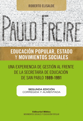 PAULO FREIRE EDUCACI�N POPULAR, ESTADO Y MOVIMIENTO SOCIALES