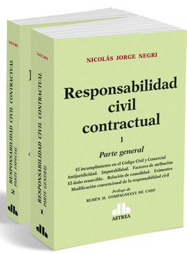 RESPONSABILIDAD CIVIL CONTRACTUAL PARTE GENERAL. PARTE ESPECIAL 2 TOMOS