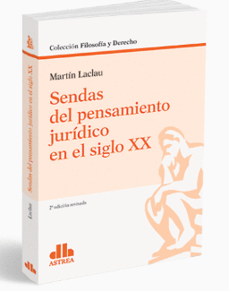 SENDAS DEL PENSAMIENTO JUR�DICO EN EL SIGLO XX