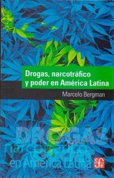 DROGAS, NARCOTRAFICO Y PODER EN AMERICA LATINA