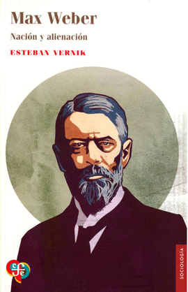 MAX WEBER. NACI�N Y ALINEACI�N