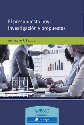EL PRESUPUESTO HOY: INVESTIGACI�N Y PROPUESTAS