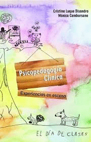 PSICOPEDAGOGI CLNICA. EXPERIENCIAS EN ESCENA