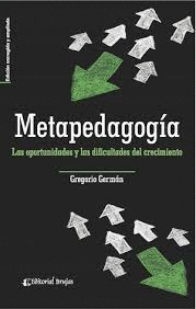 METAPEDAGOGA. LAS OPORTUNIDADES Y LAS DIFICULTADES DEL CRECIMIENTO