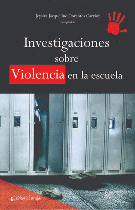 INVESTIGACIONES SOBRE VIOLENCIA EN LA ESCUELA