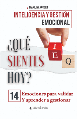 INTELIGENCIA Y GESTIN EMOCIONAL QU SIENTES HOY? EMOCIONES PARA VALIDAR Y APRENDER A GESTIONAR