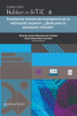 HBLAME DE TIC 8: ENSEANZA REMOTA DE EMERGENCIA EN LA EDUCACIN SUPERIOR: BASE PARA LA EDUCACIN HBRIDA?