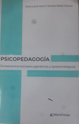 PSICOPEDAGOGIA FUNDAMENTOS SOCIOPSICOGENETICOS Y ESPISTEMOLOGICOS