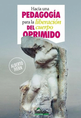 HACIA UNA PEDAGOGIA PARA LA LIBERACION DEL CUERPO OPRIMIDO
