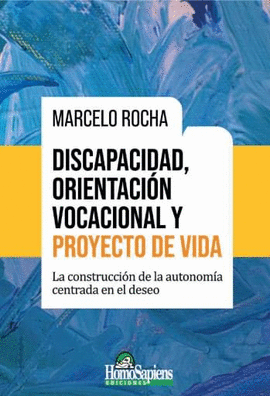 DISCAPACIDAD ORIENTACION VOCACIONAL Y PROYECTO DE VIDA