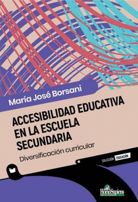 ACCESIBILIDAD EDUCATIVA EN LA ESCUELA SECUNDARIA. DIVERSIFICACIÓN CURRICULAR