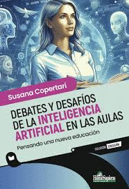 DEBATES Y DESAFIOS DE LA INTELIGENCIA ARTIFICIAL EN LAS AULAS