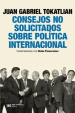 CONSEJOS NO SOLICITADOS SOBRE LA POLTICA INTERNACIONAL