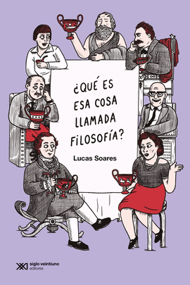 QU ES ESA COSA LLAMADA FILOSOFA?