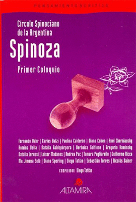 SPINOZA PRIMER COLOQUIO CIRCULO SPINOCIANO DE LA ARGENTINA
