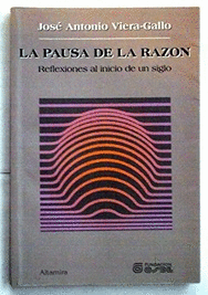 LA PAUSA DE LA RAZON REFLEXIONES AL INICIO DE UN SIGLO, LA