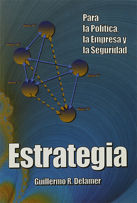 ESTRATEGIA PARA LA POLITICA LA EMPRESA Y LA SEGURIDAD