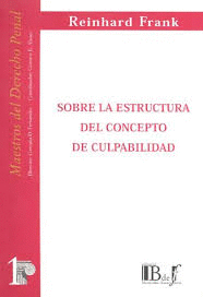 SOBRE LA ESTRUCTURA DEL CONCEPTO DE CULPABILIDAD