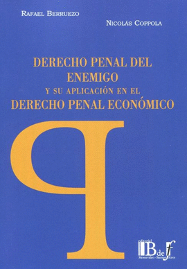 DERECHO PENAL DEL ENEMIGO Y SU APLICACI�N EN EL DERECHO PENAL ECON�MICO